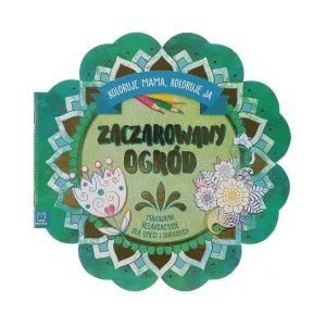 Aksjomat Lernheft Verzauberter Garten. Mama malt, ich male. Entspannende Malbücher für Kinder und Erwachsene (3183)